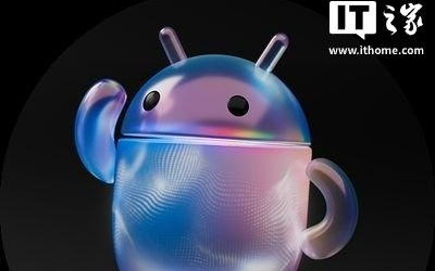 安卓机器人变透明！5月13日揭晓，Android史上最重要年份之一