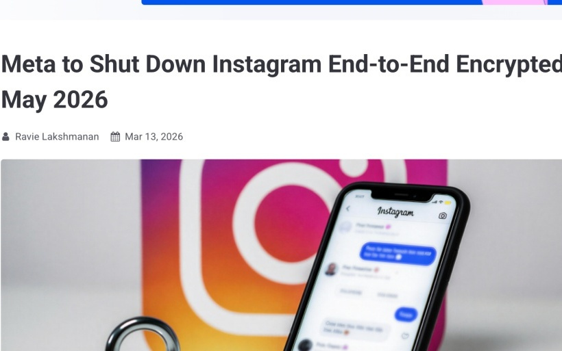 Meta宣布2026年5月终止Instagram端到端加密功能