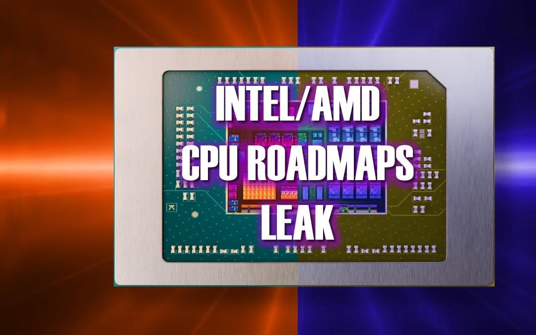 2026~2027 年英特尔 / AMD 笔记本处理器路线图曝光