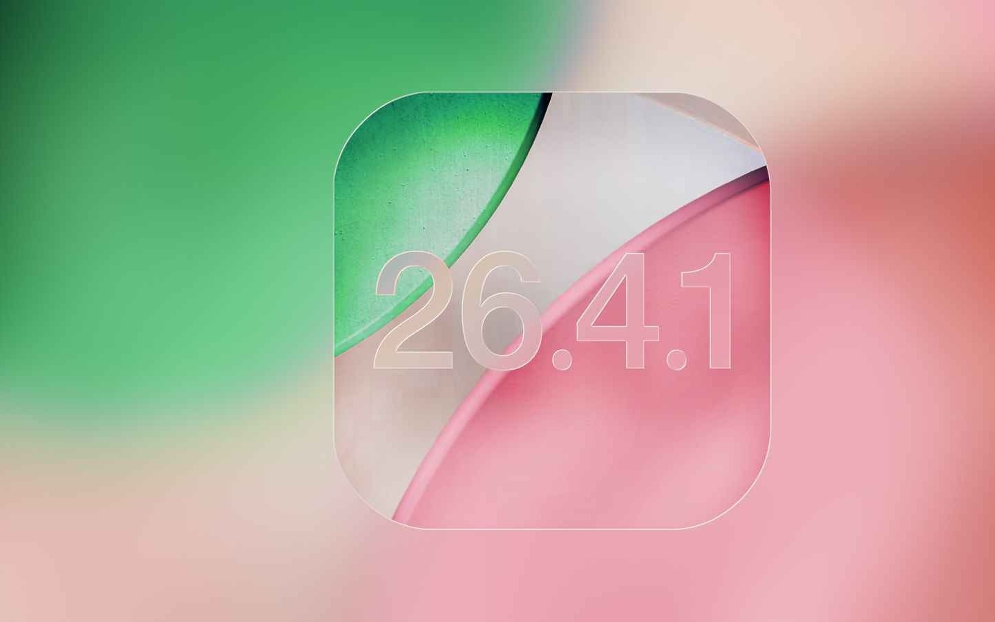 苹果今天发布 iOS 26.4.1 更新：其中包含两项具体更改