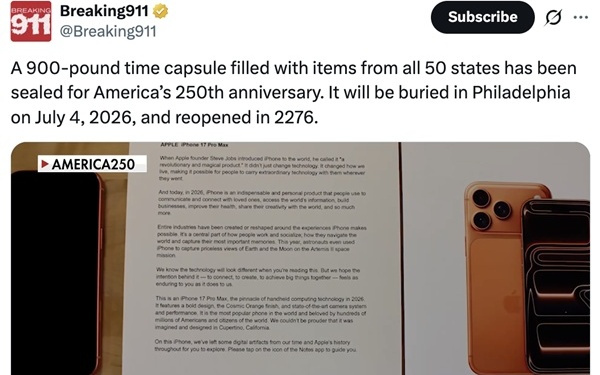 苹果iPhone17封进美国250周年时间胶囊 2276年挖出开机希望渺茫
